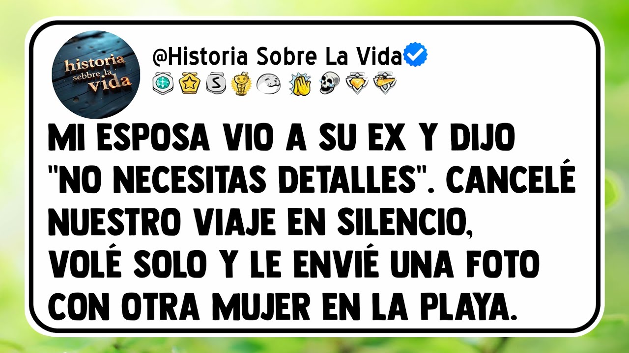 Mi esposa vio a su ex y dijo 