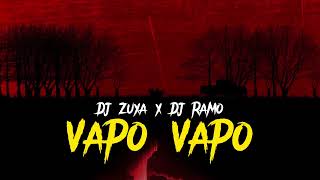 Dj Zuxa x Dj Ramo - Vapo Vapo (Orginal Mix)