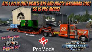 ATS 1.60 is Out! Doms 379 is Back! So is 850's VersaMAX! ProMods Too!