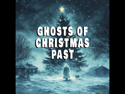 GHOSTS OF CHRISTMAS PAST