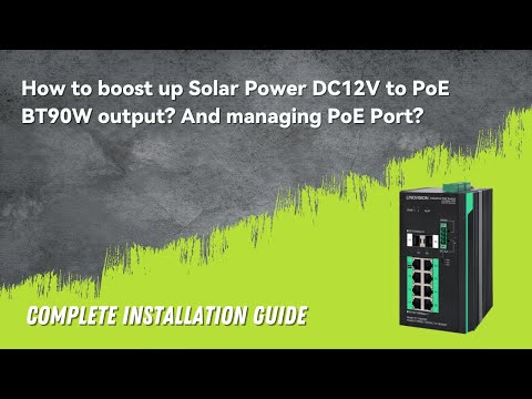 How to boost up Solar Power DC12V to PoE BT90W output, managing