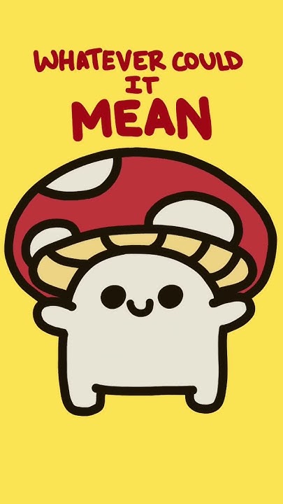 Mushroom Dance Mushroom Dance Whatever Could It Mean Mushroom Dance (whatever could it mean?) - YouTube