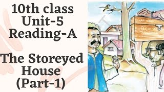 THE STOREYED HOUSE (Part-1)  ||  10th Class  ||  Unit-5  ||  Reading-A
