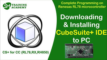 Downloading and installing CS+ IDE to PC