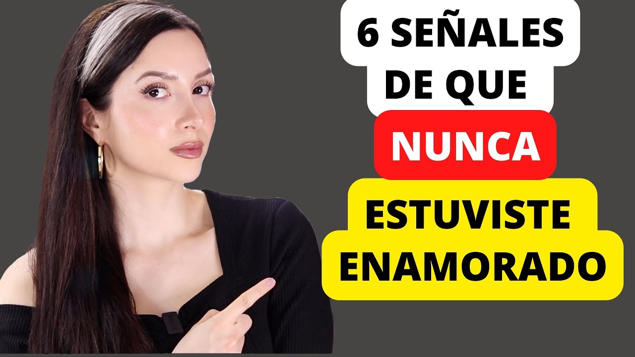 SEÑALES DE QUE NUNCA ESTUVISTE REALMENTE ENAMORADO_2