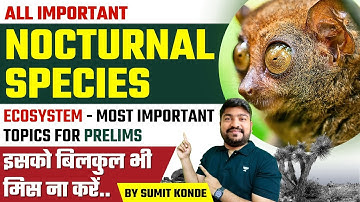 [Environment] All Nocturnal Species in One video | Important Topics on Ecosystem for UPSC Prelims