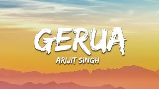 Arijit Singh, Pritam - Gerua (Lyrics) From 