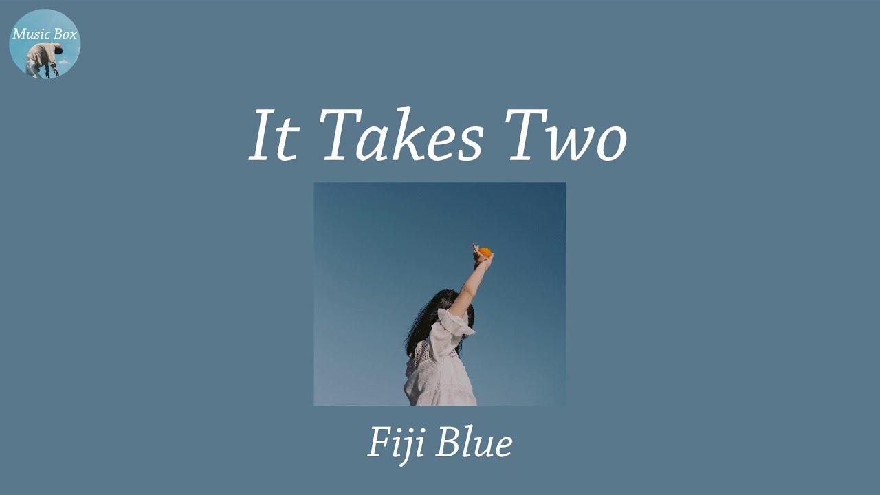 Stream It Takes Two by Fiji Blue  Listen online for free on SoundCloud