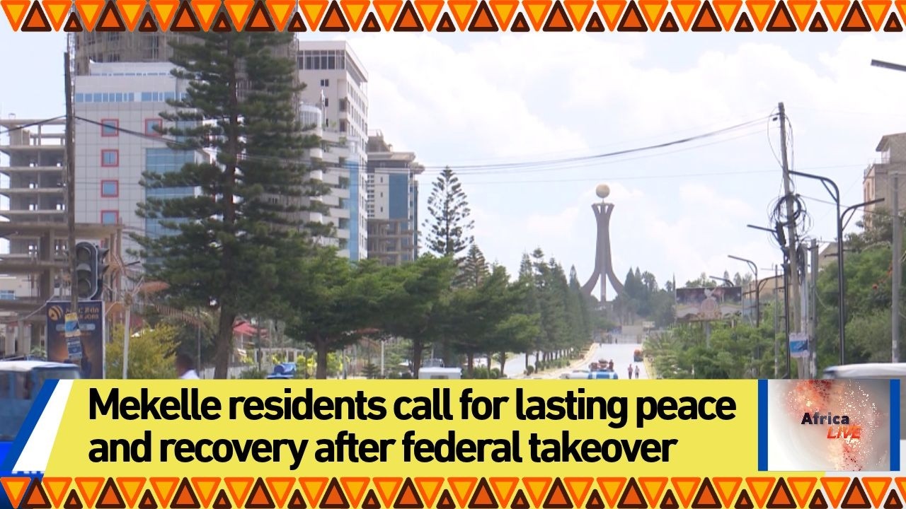 Mekelle residents call for lasting peace and recovery after federal takeover