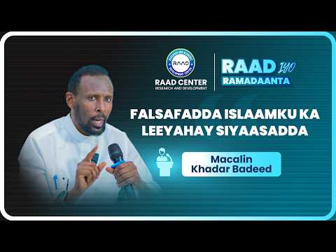 Falsadda Islaamku ka Leeyahay Siyaasadda | Macallin Khadar Badeed.