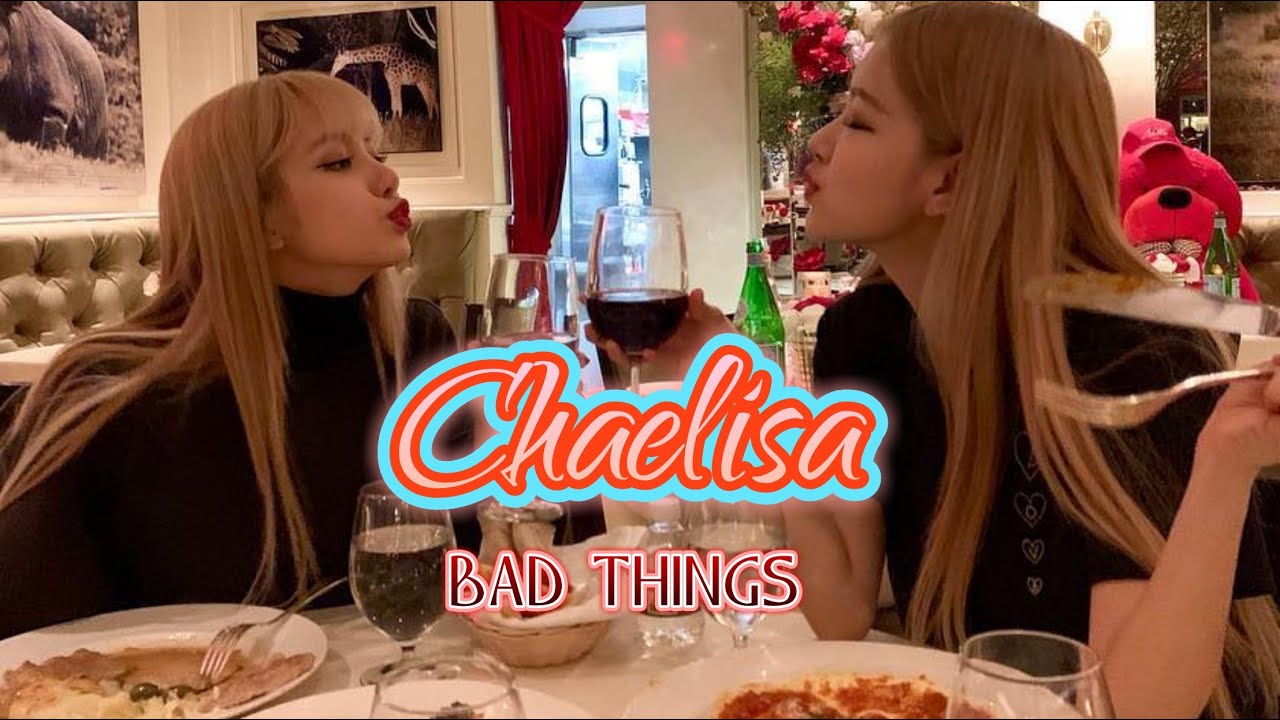 CHAELISA - Bad Things FMV