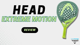 Head Extreme Motion Padel Racket Review Duo Bakkersport