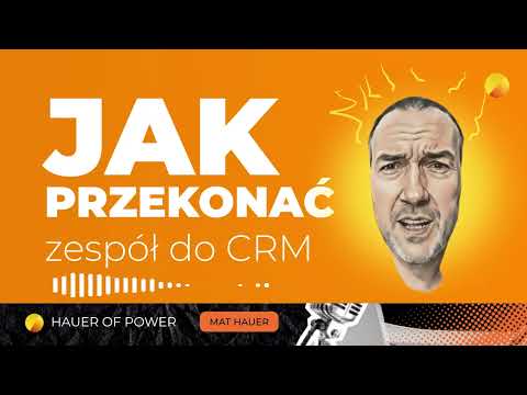 Jak przekonać zespół do CRM? Słyszysz 'nie mam czasu', 'wpiszę później', 'po co to komu?'