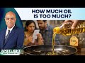 India’s Food Watchdog Flags Safe Daily Oil Consumption Levels | Spotlight | N18G