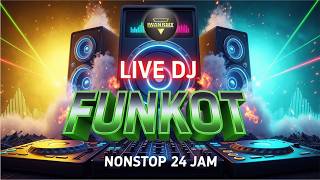 FUNKOT NONSTOP 24 JAM 🔥 FULL BASS GILA | PARTY TANPA HENTI 2026 #funkot #dj