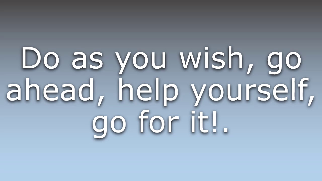 What Does Be My Guest Mean Youtube