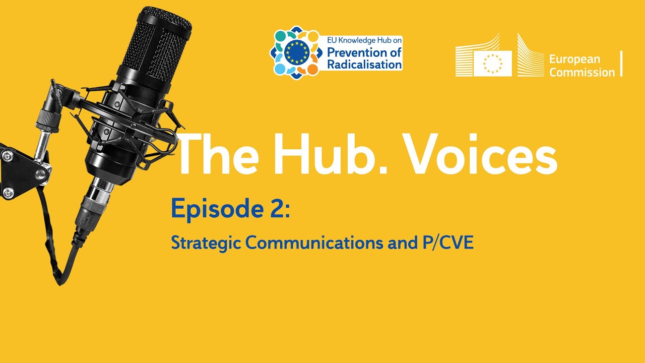 The Hub. Voices | Episode 2: Strategic Communications and P/CVE