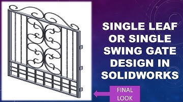 SolidWorks Weldments Tutorial: Single Leaf Gate or Single Swing gate Design for Fabrication