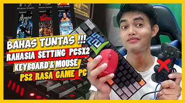BONGKAR RAHASIA! Setting Keyboard & Mouse PCSX2 Biar Main Game PS2 Berasa di PC