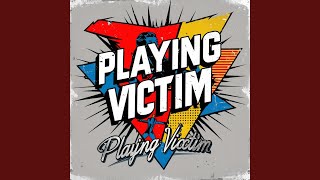Download lagu Playing Victim
