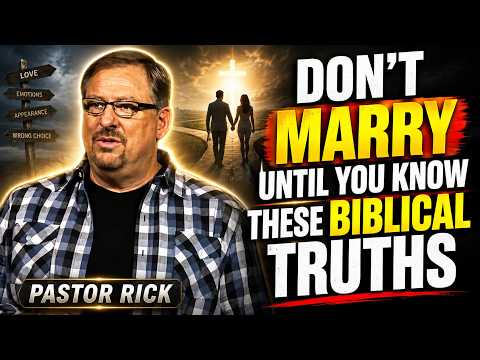 How To Choose The Right Person To Marry God's Way | Pastor Rick