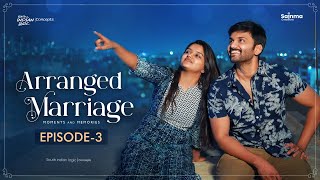 Arranged Marriage | Episode 3 | Telugu Webseries 2022 | Sainma Creations | South Indian Logic
