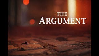 The Argument | Short Film