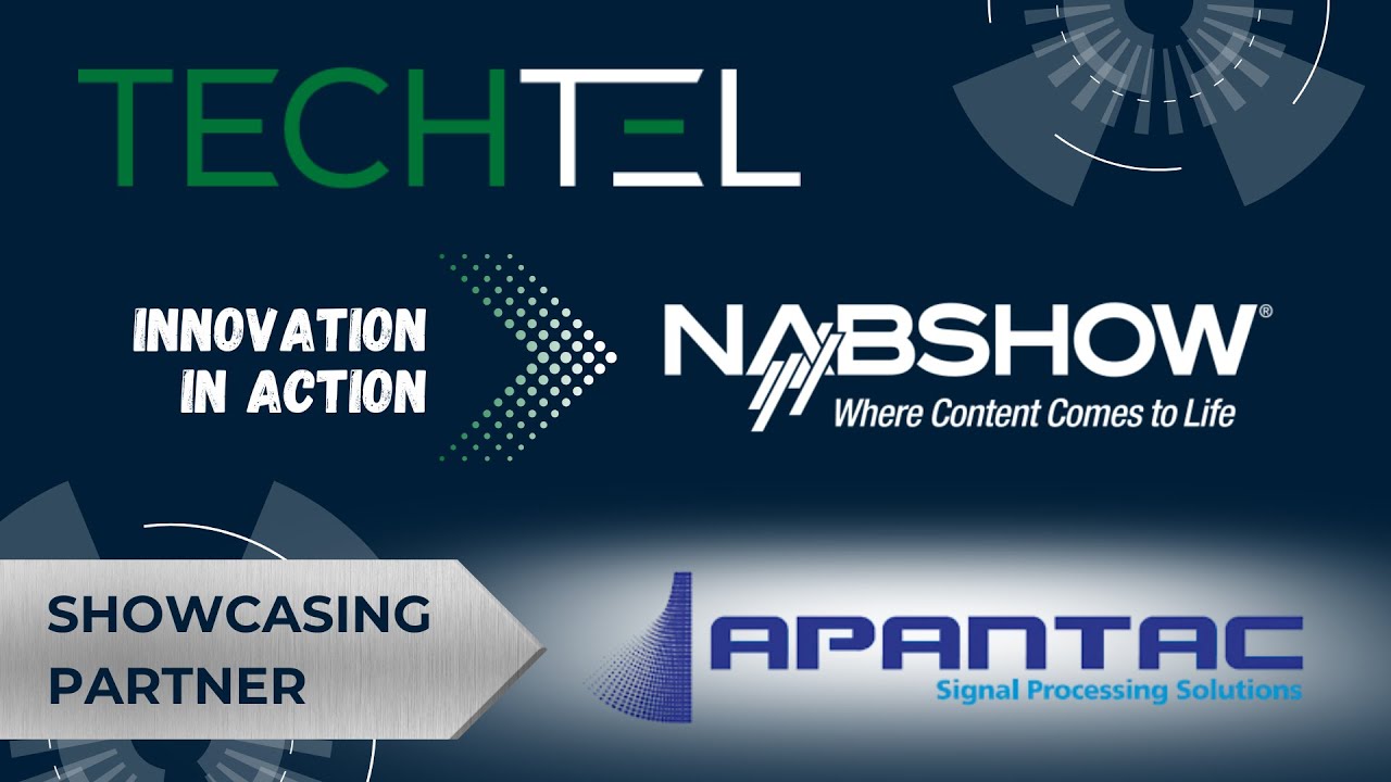 Techtel at NAB Show 2025 with Apantac