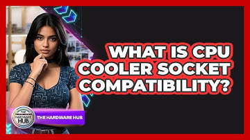 What Is CPU Cooler Socket Compatibility? - The Hardware Hub
