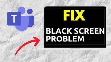 How To Fix Your Microsoft Team Black Screen