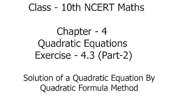 chapter 4 | quadratic equations | exercise 4.3 (Part-2) | class 10 maths ncert