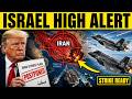 TRUMP SAYS STRIKE CANCELED, BUT ISRAEL PREPARES FOR IRAN WAR IGNITING