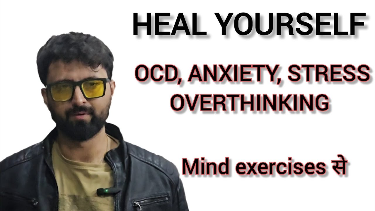 Overthinking se ocd, anxiety hota hai! Mind exercise se theek ho jaoge 