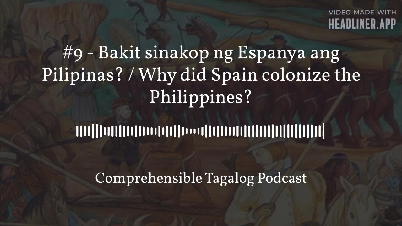  9 bakit sinakop ng espanya ang pilipinas why did spain colonize