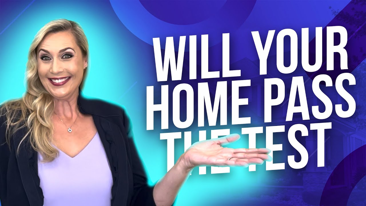 Will Your Home Pass The Test?