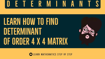 Determinant of 4x4 Matrices | Learn in 3 steps | Urdu/Hindi