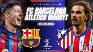 FC BARCELONA 0-2 ATLETICO MADRYT | UEFA CHAMPIONS LEAGUE 2025/26 | MECZ NA ŻYWO KOMENTARZ ONLINE