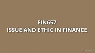 FIN657 - PRESENTATION ON UNETHICAL BEHAVIOUR IN FINANCE