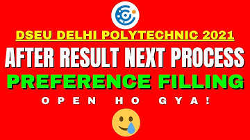 DSEU Delhi Polytechnic 2021: Preference Filling Option Aa Gya | After Result Next Process | CETDelhi