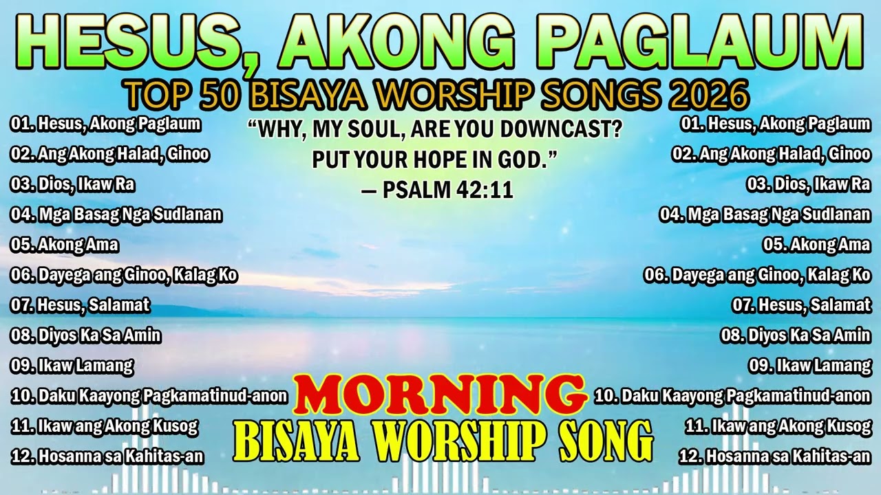 Morning Bisaya Worship Songs 2026 🙏 Cebuano Praise & Hope | Hesus, Akong Paglaum | Dios, Ikaw Ra
