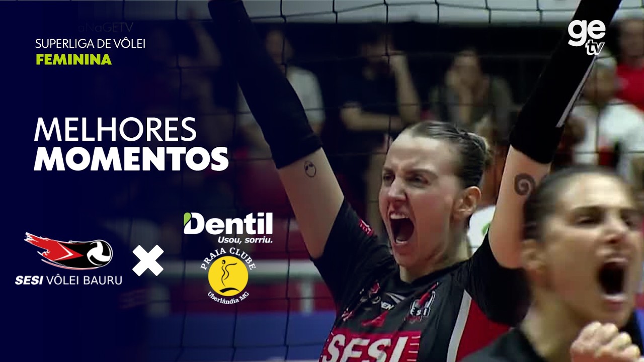 SESI-BAURU 3 x 2 PRAIA CLUBE | MELHORES MOMENTOS | QUARTAS | SUPERLIGA FEMININA DE VÔLEI | ge tv