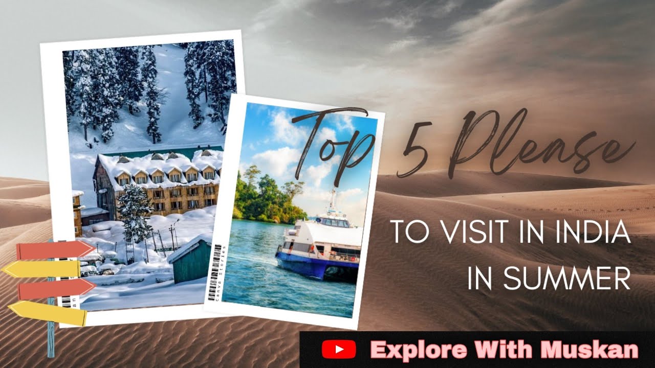 Top 5 Summer Destinations In Indian | Famous Places To Visit In Summer | Best Summer Destinations Top 5 Summer Destinations In Indian | Famous Places To Visit In Summer | Best Summer Destinations