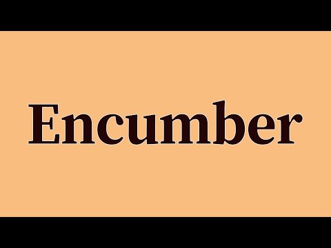 Encumber Pronunciation and Meaning