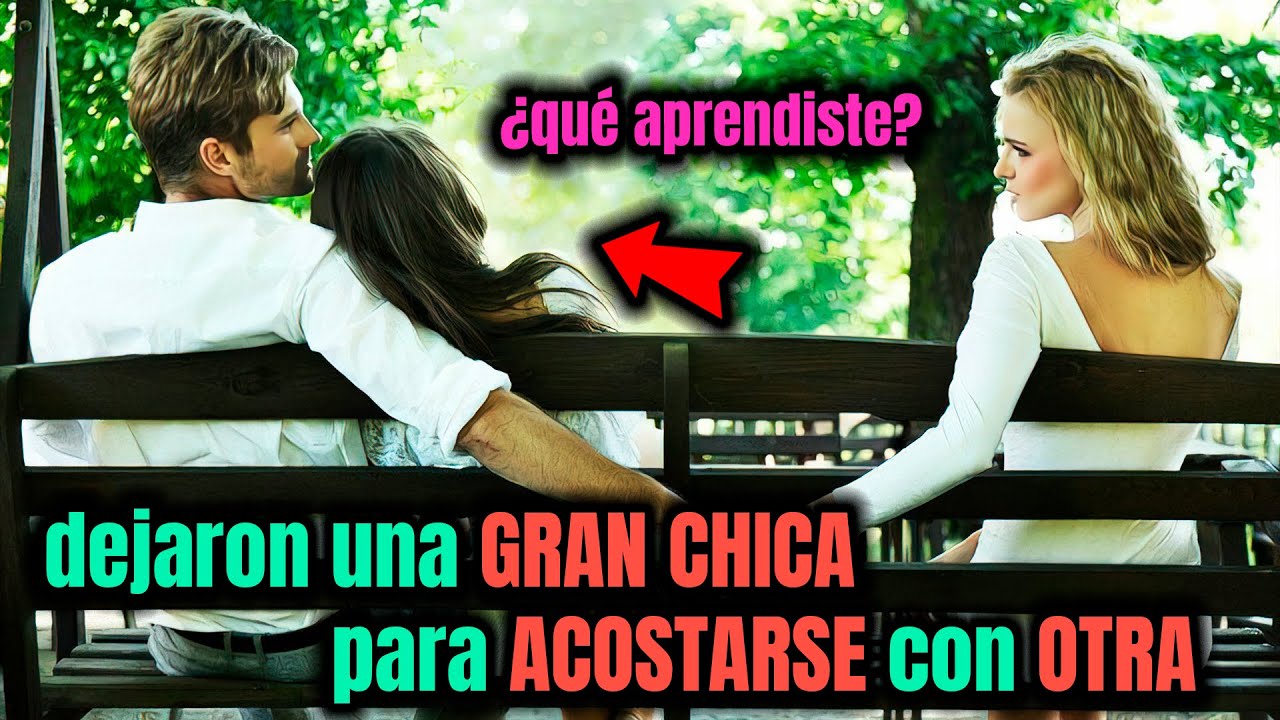 Hombres:¿por qué dejaste tu GRAN RELACIÓN por OTRA? ¿te arrepientes?