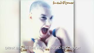 Drink Before The War  Sinad Oconnor 8d