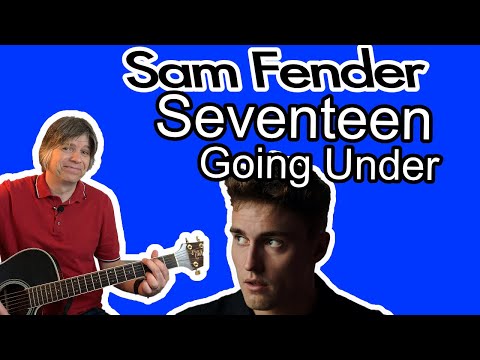 Learn How to Play 'Seventeen Going Under' by Sam Fender: Tabs Included!