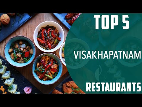 Top 5 Best Restaurants to Visit in Visakhapatnam India English