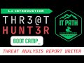 1.1 Introduction to Threat Hunting - Threat Analysis Report Writer Boot Camp