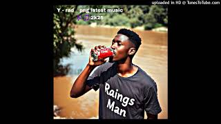 Raings Man Y - Rad Png Latest Music 2025..