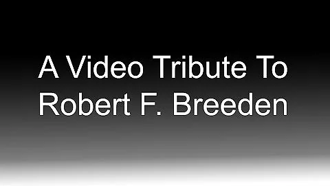 Robert F  Breeden Tribute June 2015